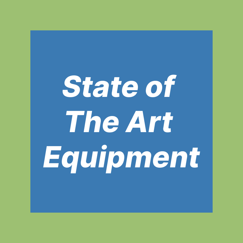 Why US - State of the art Equipment